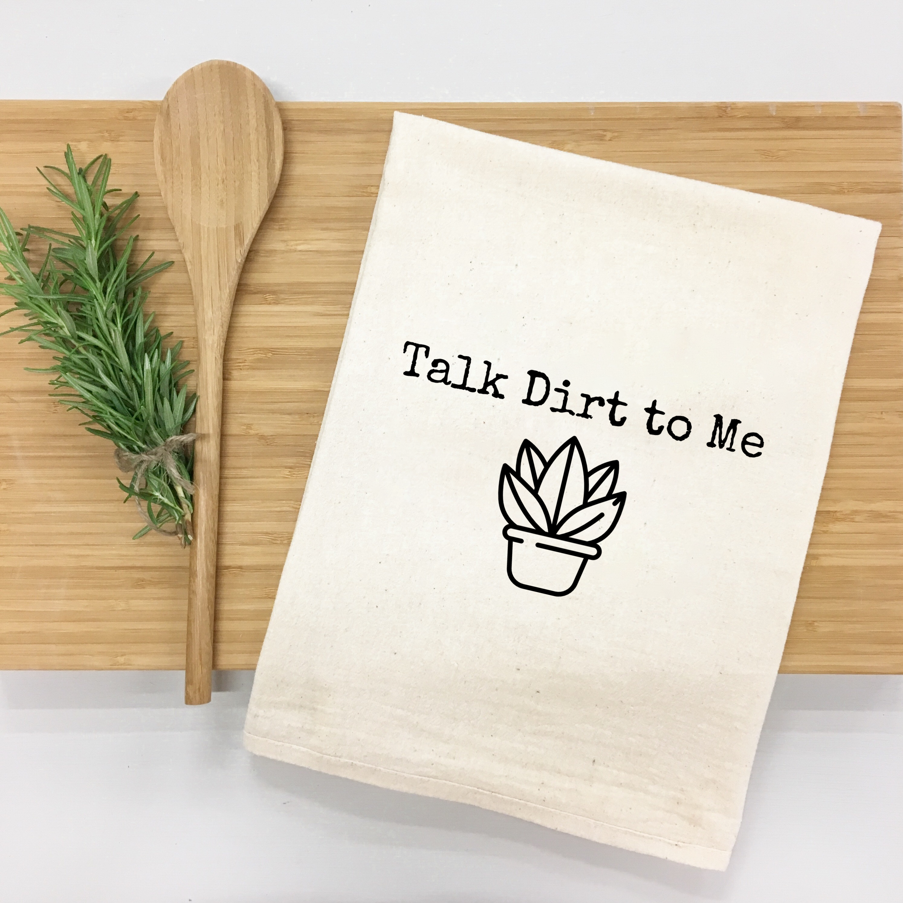 "Talk Dirt to Me" Kitchen Towel