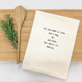"All you need is love. And a dog. Ok, and wine. But that’s it. Really." Kitchen Towel