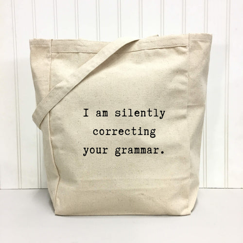 "I am silently correcting your grammar." Tote Bag (Textiles) product photo