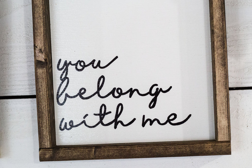 i belong with you, you belong with me, Set of 2 Wood Signs