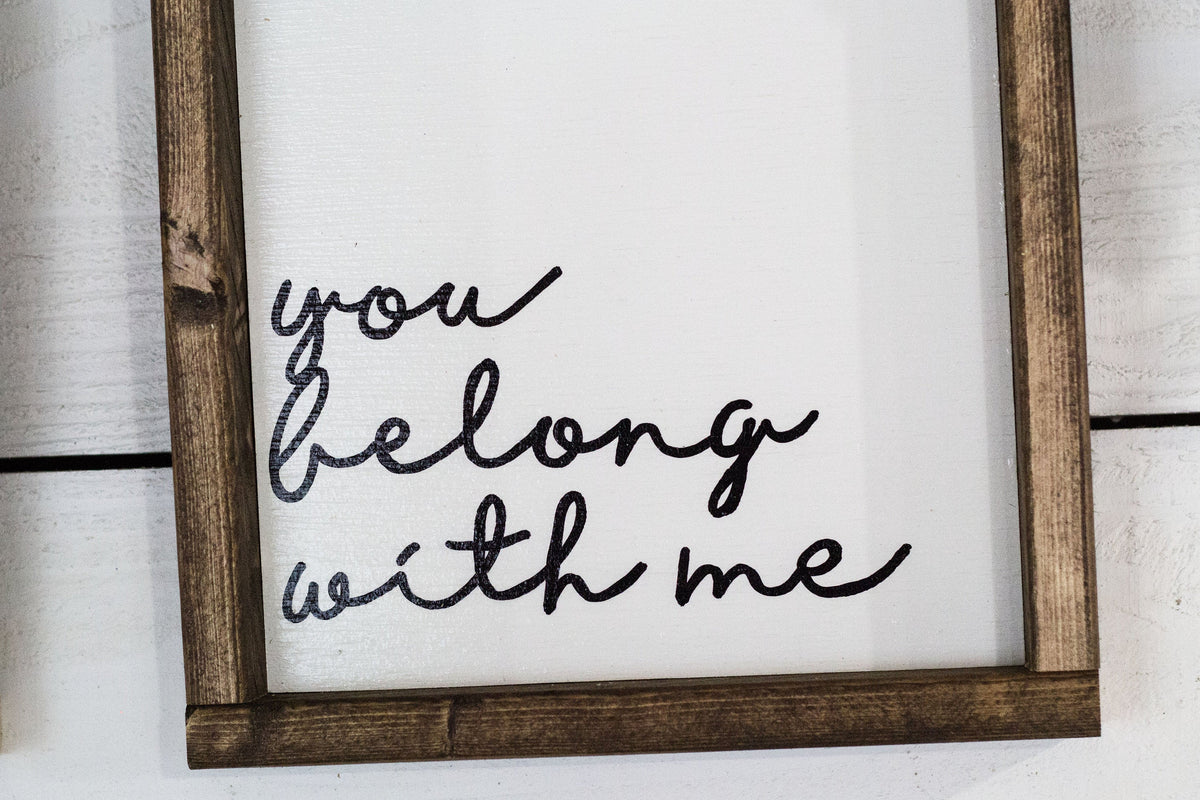 i belong with you, you belong with me, Set of 2 Wood Signs